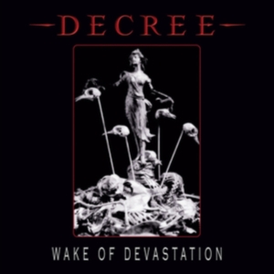 Decree - Wake Of Devastation (White Vinyl) i gruppen VINYL hos Bengans Skivbutik AB (3339802)