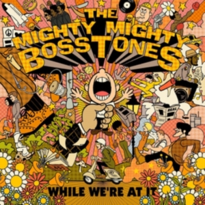 Mighty Mighty Bosstones The - While We're At It i gruppen CD hos Bengans Skivbutik AB (3365901)