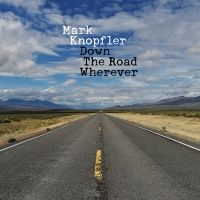 Mark Knopfler - Down The Road Wherever (Dlx) i gruppen Minishops / Dire Straits hos Bengans Skivbutik AB (3430463)