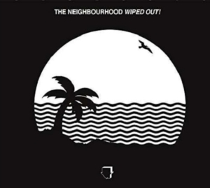 Neighbourhood The - Wiped Out! i gruppen -Start Vinyl-N hos Bengans Skivbutik AB (3432733)