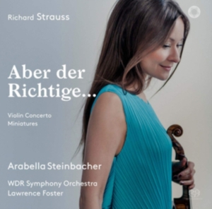 Strauss Richard - Aber Der Richtige...: Violin Concer i gruppen Musikk / SACD / Klassisk hos Bengans Skivbutik AB (3460806)