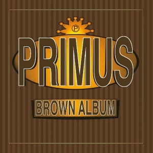 Primus - Brown Album i gruppen VINYL hos Bengans Skivbutik AB (3462935)