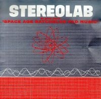 Stereolab - The Groop Played Space Age Bachelor i gruppen VINYL / Toppselgere hos Bengans Skivbutik AB (3463405)
