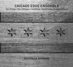 Chicago Edge Ensemble - Insidious Anthem i gruppen CD hos Bengans Skivbutik AB (3464087)