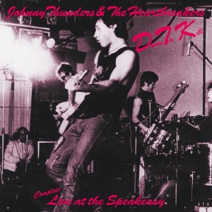 Johnny Thunders & The Heartbreakers - Down To Kill i gruppen CD hos Bengans Skivbutik AB (3464109)