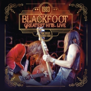 Blackfoot - Greatest Hits...Live 1983 i gruppen CD hos Bengans Skivbutik AB (3466375)
