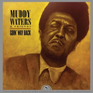 Muddy Waters - Goin' Way Back - Justin Time Essentials Collection i gruppen VINYL hos Bengans Skivbutik AB (3469892)
