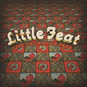 Little Feat - Live From Neon Park i gruppen CD hos Bengans Skivbutik AB (3471912)