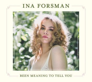 Forsman Ina - Been Meaning To Tell You i gruppen CD hos Bengans Skivbutik AB (3472250)