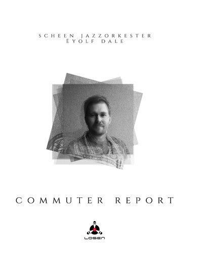 Scheen Jazzorkester & Eyolf Dal - Commuter Report i gruppen VINYL / Jazz/Blues hos Bengans Skivbutik AB (3472375)