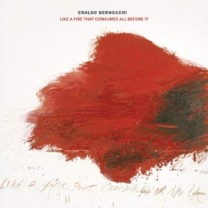 Bernocchi Eraldo - Like A Fire That Consumes All Befor i gruppen VINYL hos Bengans Skivbutik AB (3473098)