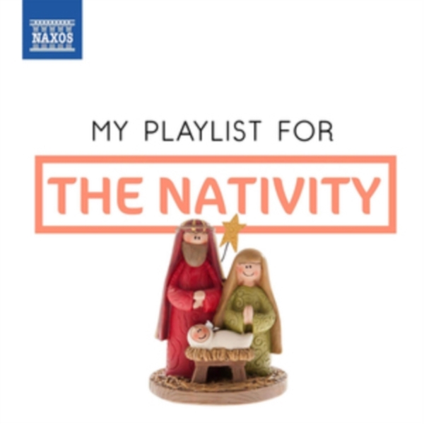 Various - My Playlist For The Nativity i gruppen CD / Klassisk hos Bengans Skivbutik AB (3474131)