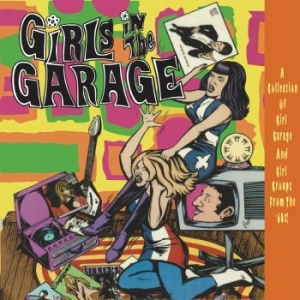Various Artists - Girls In The Garage Vol.7-12 i gruppen CD hos Bengans Skivbutik AB (3474446)
