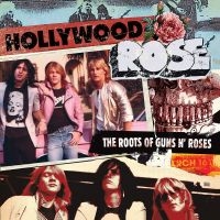 Hollywood Rose - Roots Of Guns'n'roses i gruppen CD hos Bengans Skivbutik AB (3474459)