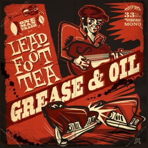 Leadfoot Tea - Grease & Oil i gruppen VINYL hos Bengans Skivbutik AB (3476840)