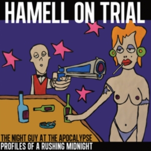 Hamell On Trial - The Night Guy At The Apocalypse Pro i gruppen VINYL hos Bengans Skivbutik AB (3477834)