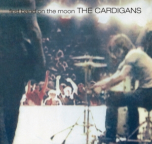 The Cardigans - First Band On The Moon (Vinyl) i gruppen Minishops / Cardigans hos Bengans Skivbutik AB (3477845)