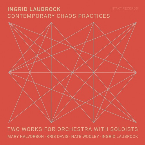 Laubrock Ingrid - Contemporary Chaos Practices i gruppen CD / Jazz/Blues hos Bengans Skivbutik AB (3478337)