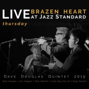 Douglas Dave (Quintet) - Brazen Heart Live Jazz Standard Thu i gruppen CD hos Bengans Skivbutik AB (3486564)