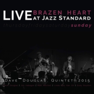Douglas Dave (Quintet) - Brazen Heart Live Jazz Standard Sun i gruppen CD hos Bengans Skivbutik AB (3486565)