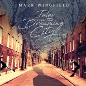 Wingfield Mark - Tales From The Dreaming City i gruppen CD hos Bengans Skivbutik AB (3488326)