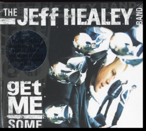 Jeff Healey Band - Get Me Some i gruppen CD hos Bengans Skivbutik AB (3489797)
