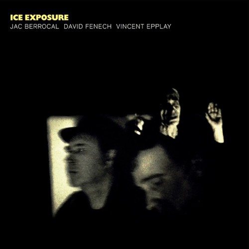 Berrocal Jac David Fenech And Vinc - Ice Exposure i gruppen VINYL / Rock hos Bengans Skivbutik AB (3492323)