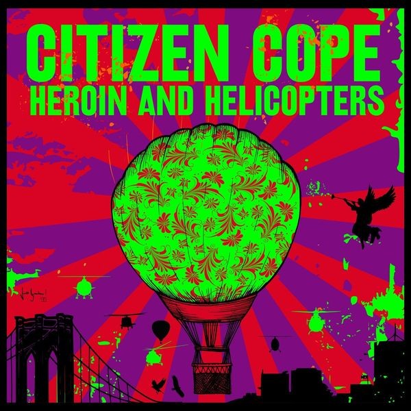 Citizen Cope - Heroin And Helicopters i gruppen CD / Pop hos Bengans Skivbutik AB (3493866)