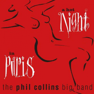 The Phil Collins Big Band - A Hot Night In Paris i gruppen Minishops / Phil Collins hos Bengans Skivbutik AB (3494262)