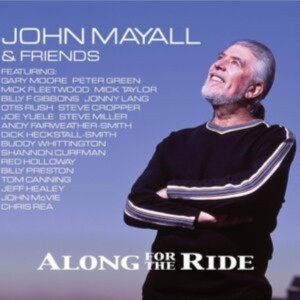 John Mayall - Along For The Ride i gruppen Minishops / John Mayall hos Bengans Skivbutik AB (3495322)