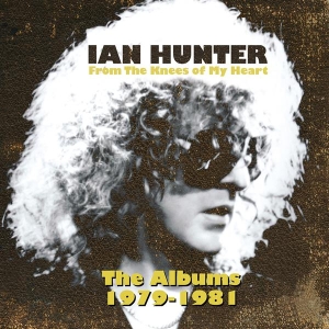 Ian Hunter - From The Knees Of My Heart (The Albums 1979-1981) i gruppen CD hos Bengans Skivbutik AB (3495381)