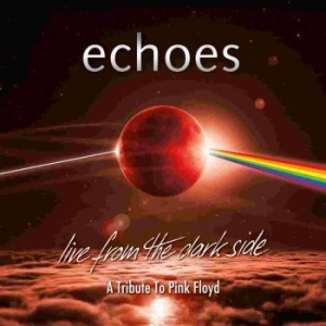 Echoes - Live From The Dark Side (A Tribute i gruppen CD hos Bengans Skivbutik AB (3495500)