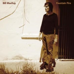 Mackay Bill - Fountain Fire i gruppen CD hos Bengans Skivbutik AB (3496111)