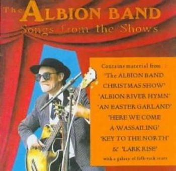Albion Band - Songs From The Shows Vol.1 & 2 i gruppen CD / Pop hos Bengans Skivbutik AB (3498307)