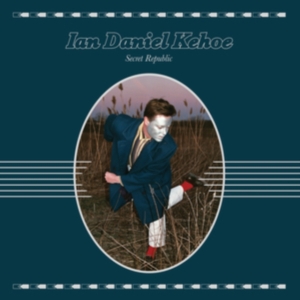Kehoe Ian Daniel - Secret Republic i gruppen VINYL hos Bengans Skivbutik AB (3498315)