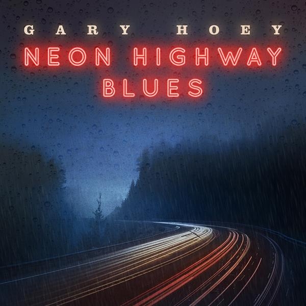 Gary Hoey - Neon Highway Blues i gruppen CD / Jazz/Blues hos Bengans Skivbutik AB (3498481)