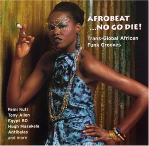 Blandade Artister - Afrobeat... No Go Die! i gruppen CD hos Bengans Skivbutik AB (3505353)