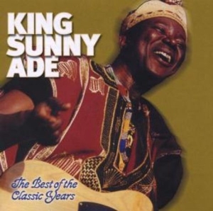 Ade King Sunny - Best Of The Classic Years i gruppen CD hos Bengans Skivbutik AB (3505354)