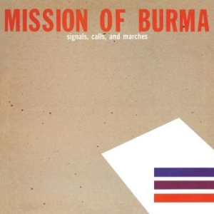 Mission Of Burma - Signals, Calls And Marches i gruppen CD hos Bengans Skivbutik AB (3505387)