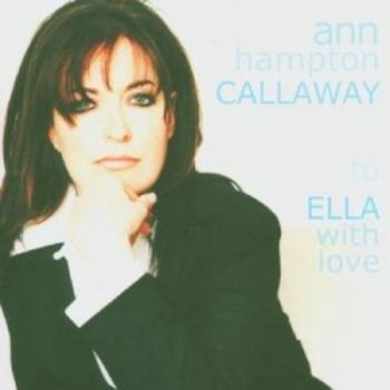 Callaway Ann Hampton - To Ella With Love i gruppen CD / Jazz/Blues hos Bengans Skivbutik AB (3506171)