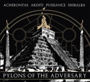 Acherontas / Puissance / Arditi / S - Pylons Of The Adversary i gruppen CD / Metal hos Bengans Skivbutik AB (3509585)
