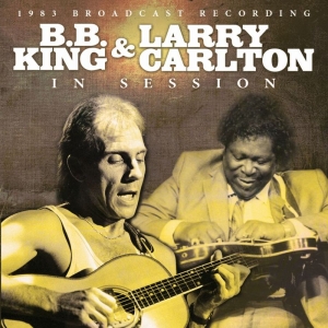 B.B. King & Carlton Larry - In Session (Live Broadcast 1983) i gruppen CD hos Bengans Skivbutik AB (3510177)