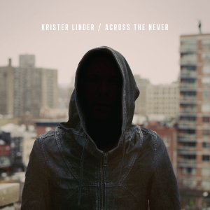 Krister Linder - Across The Never (Vinyl) i gruppen VINYL hos Bengans Skivbutik AB (3511046)