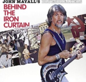 Mayall John & The Bluesbreakers - Behind The Iron Curtain i gruppen Minishops / John Mayall hos Bengans Skivbutik AB (3511800)