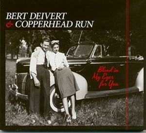Bert Dievert & Copperhead Run - Blood In My Eyes For You i gruppen CD hos Bengans Skivbutik AB (3511947)