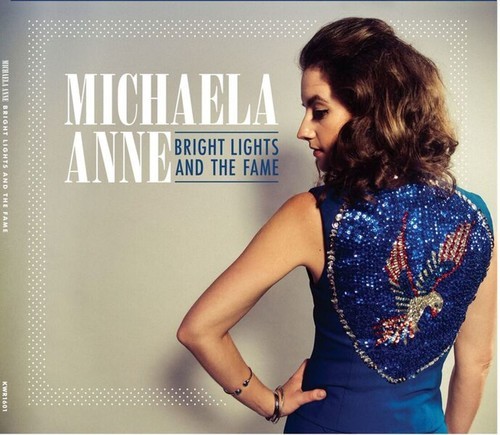 Anne Michaela - Bright Lights And The Fame i gruppen CD / Toppselgere hos Bengans Skivbutik AB (3511988)