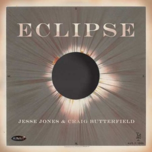 Jones Jesse & Craig Butterfield - Eclipse i gruppen CD hos Bengans Skivbutik AB (3512262)