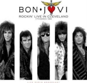 Bon Jovi - Rockin' Live In Cleveland 17/3 1984 i gruppen Minishops / Bon Jovi hos Bengans Skivbutik AB (3513028)
