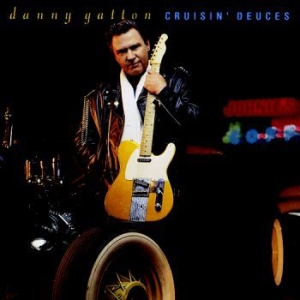 Gatton Danny - Cruisin' Deuces i gruppen CD hos Bengans Skivbutik AB (3514892)