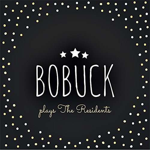 Bobuck Charles - Plays The Residents i gruppen CD / Rock hos Bengans Skivbutik AB (3514982)